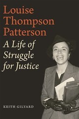 Louise Thompson Patterson: A Life of St- paperback, Keith Gilyard, 9780822369929