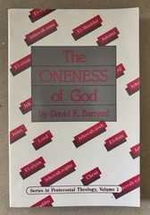 United Pentecostal : The Oneness of God Paperback David K. Bernard