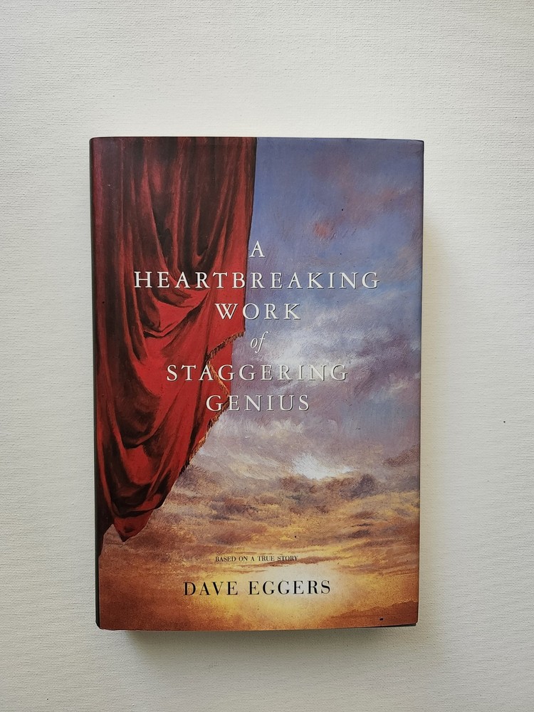 A Heartbreaking Work Of Staggering Genius By David Eggers (SIGNED/INSCRIBED, HC)