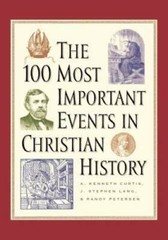 The 100 Most Important Events in Christian History – Paperback – VERY GOOD