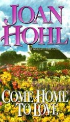 Come Home to Love – Mass Market Paperback By Hohl, Joan – GOOD