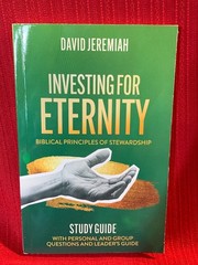 INVESTING FOR ETERNITY -Study Guide -Biblical Principles -David Jeremiah * NEW
