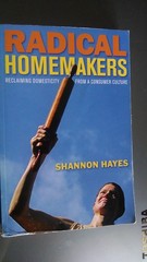 Radical Homemakers: Reclaiming Domesticity from a Consumer Culture – paperba…