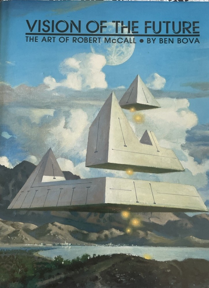 VISION OF THE FUTURE: THE ART OF ROBERT McCALL by Ben Bova SIGNED BY ARTIST