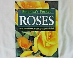 BOTANICA’S POCKET ROSES SOFTCOVER BOOK, 2002, 1008 PAGES AND OVER 2000 ROSES