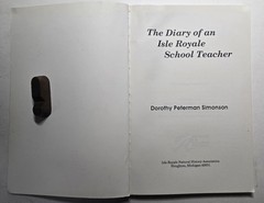 ISLE ROYALE MICHIGAN Diary of a School Teacher Dorothy Simonson 2013 Soft Book