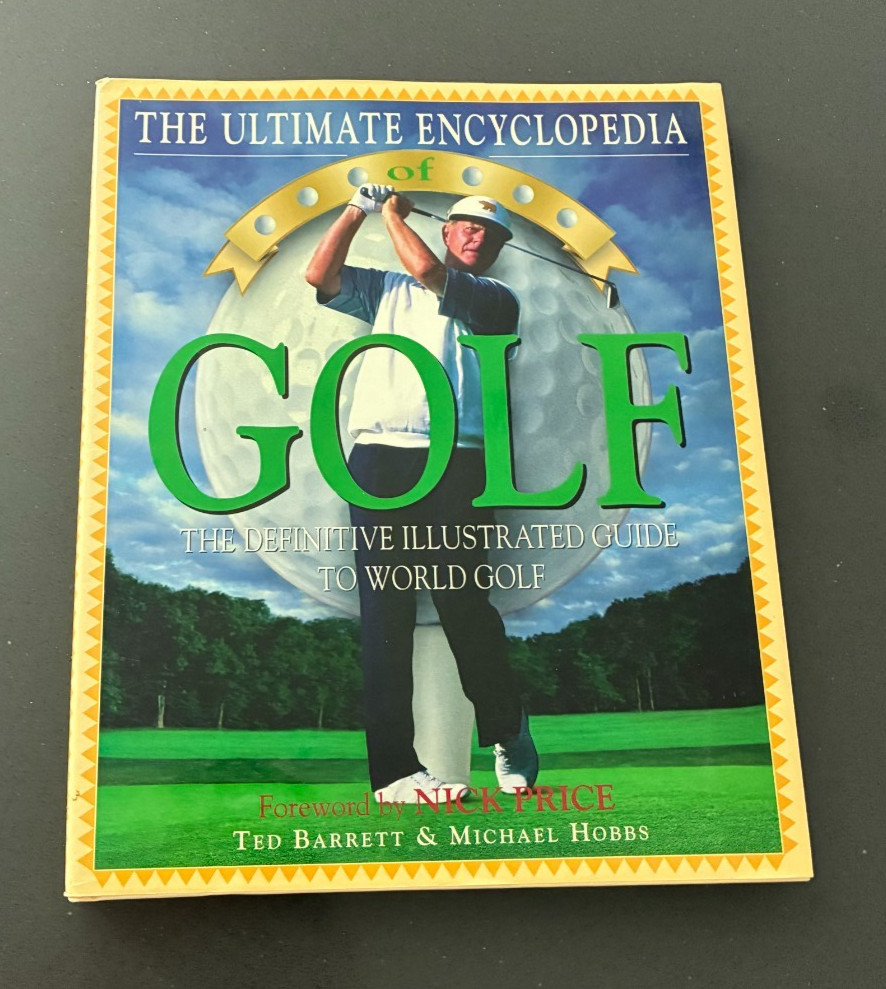 The Ultimate Encyclopedia of Golf Hardcover – 1995 Ted Barrett & Michael Hobbs
