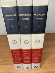 The Ante-Nicene Fathers Lot of 3 Volumes Writings 2nd Edition Vol# 7,9 and 10