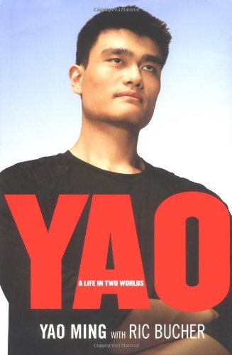 YAO: A Life in Two Worlds – hardcover Ming, Yao|Bucher, Ric
