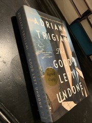Good Left Undone : A Novel by Adriana Trigiani (2022, Hardcover) Signed 1st Edit