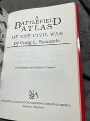 A Battlefield Atlas of the Civil War – Symonds, Craig L.