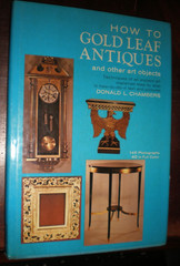 How to Gold Leaf Antiques and Art by Crown Publishing Group Staff 1988 LIKE NEW