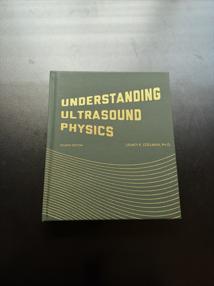 Understanding Ultrasound Physics by Sidney K. Edelman (Hardcover)