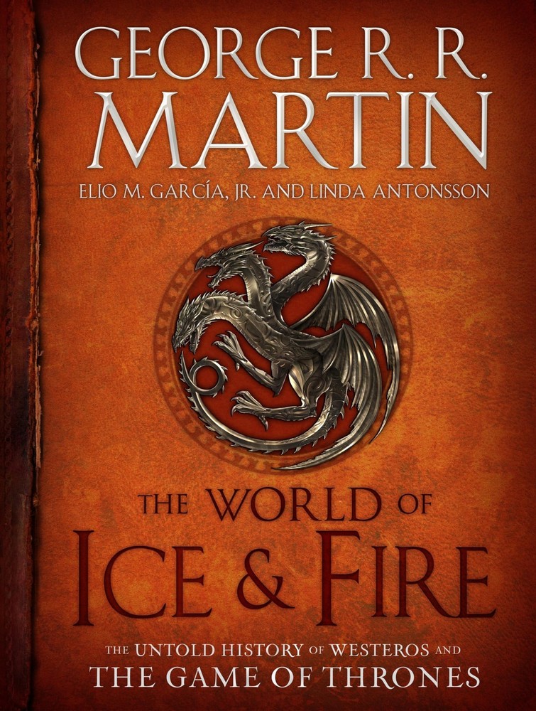The World of Ice & Fire: The Untold History of Westeros and the Game of Thro…