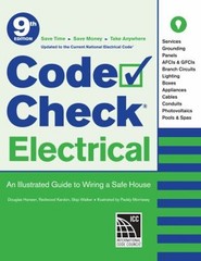 Code Check Electrical 9th Edition : An Illustrated Guide to Wirin