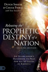 Releasing the Prophetic Destiny of a Nation [Second Edition]: An Intercessor…