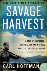 Savage Harvest: A Tale of Cannibals, Colonialism, and Michael Rocke – ACCEPTABLE