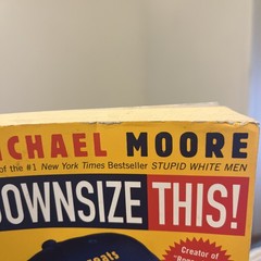 Downsize This Michael Moore Political Humor Essays Book