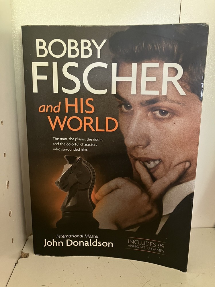 Bobby Fischer and His World, John Donald, Chess