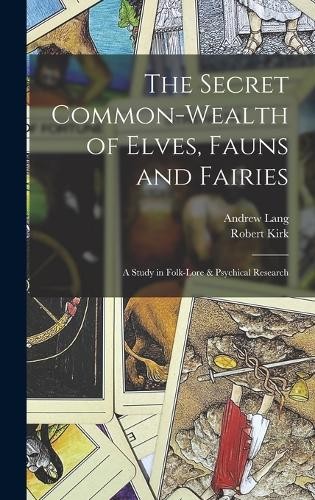 Andrew Lang Rob The Secret Common-Wealth of Elves, Fauns (Hardback) (UK IMPORT)