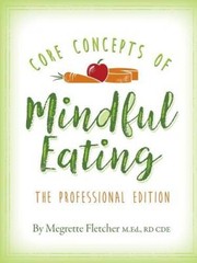 The Core Concepts of Mindful Eating: Professional Edition – Paperback – GOOD