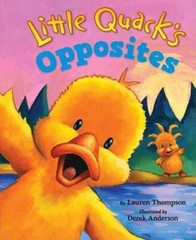 Little Quack’s Opposites – Board book By Lauren Thompson – GOOD