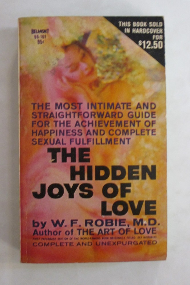 The Hidden Joys of Love by Dr. W.F. Robie