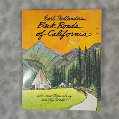 1981 Earl Thollander’s Back Roads of California 65 New Trips Scenic Guide Book