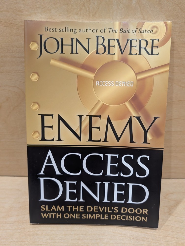 Charisma Media Enemy Access Denied by John Bevere (Trade Paperback, Religion)