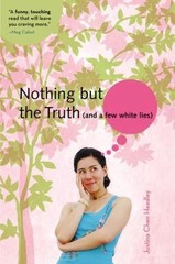 Nothing but the Truth and a Few White Lies, Paperback by Headley, Justina Che…
