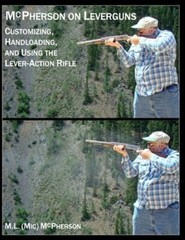 McPherson On Leverguns: Customizing, Handloading, and Using The Lever-Action