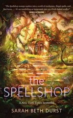 The Spellshop Hardcover Sarah Beth Durst