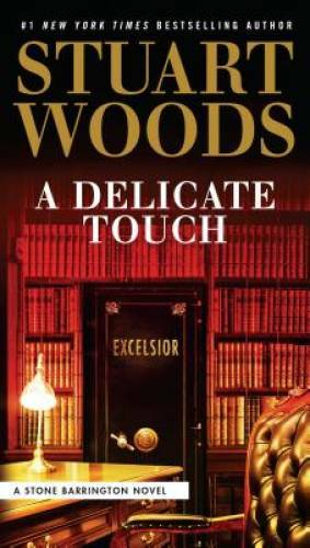 A Delicate Touch (A Stone Barrington Novel) – Paperback By Woods, Stuart – GOOD