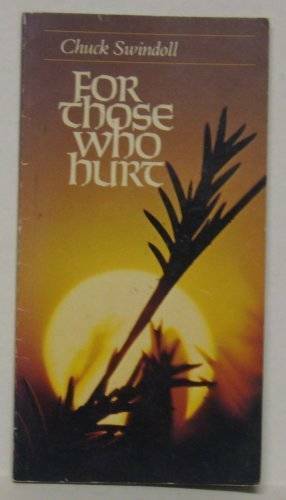 For those who hurt – Paperback By Swindoll, Charles R – GOOD