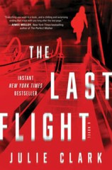 The Last Flight: A Novel – Hardcover By Clark, Julie – GOOD