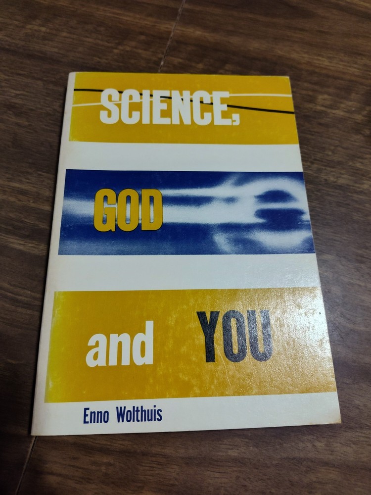 „Science, God and You” Enno Wolthuis Baker Book House Company Hardback