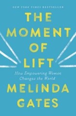 The Moment of Lift: How Empowering Women Changes the World – Hardcover – GOOD