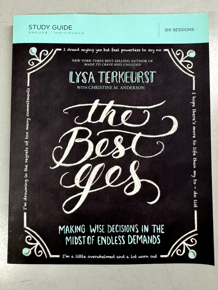 The Best Yes Study Guide: Making Wise Decisions in the Midst of Endless – VG