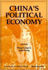 CHINA’S POLITICAL ECONOMY By Gungwu Wang & John Wong – Hardcover **Excellent**