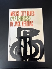 MEXICO CITY BLUES (242 CHORUSES) by Jack KEROUAC