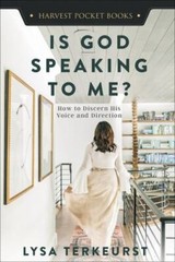 Is God Speaking to Me?: How to Discern Hi- Lysa TerKeurst, 0736982620, paperback
