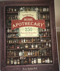 Nicole Apelian Ph.D. Forgotten Home Apothecary Hardcover Remedies