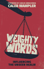 Weighty Words: Influencing the Unseen Realm