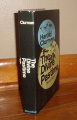 THE DIVINE PASTIME-Theatre Essays-HAROLD CLURMAN-1st Printing SUPERB HC w/DJ oop