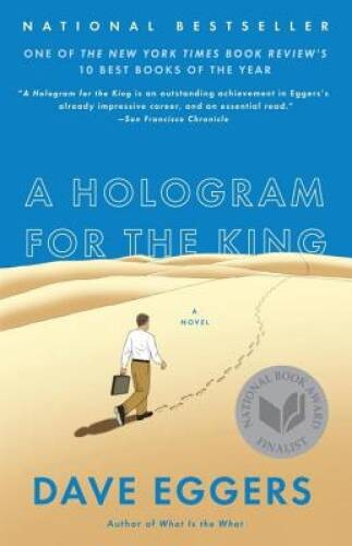 A Hologram for the King: A Novel – Paperback By Eggers, Dave – VERY GOOD