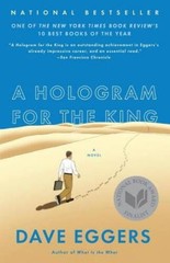 A Hologram for the King: A Novel – Paperback By Eggers, Dave – VERY GOOD