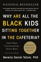 Why Are All the Black Kids Sitting Together in the Cafeteria?: And Other – GOOD