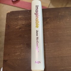 Imaginable: How to See the Future Coming and Feel… by McGonigal, Jane Hardback