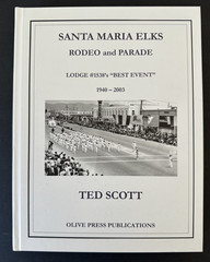 Santa Maria Elks Lodge #1538 Rodeo Parade 1940 2003 Scott history genealogy CA