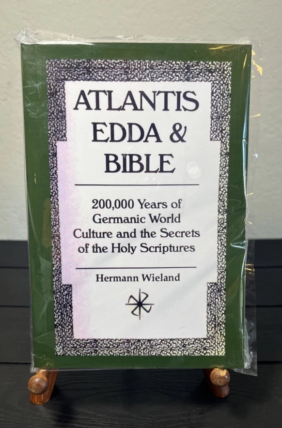 Atlantis, Edda & Bible by Hermann Wieland ,Germanic World Culture, Reprint, New